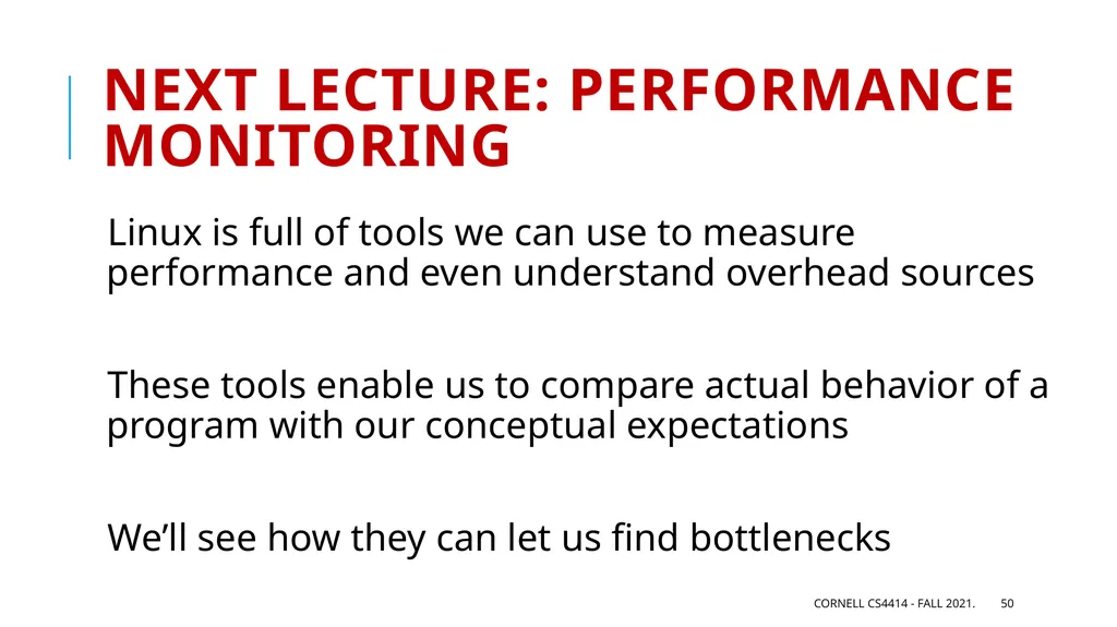 Performance: Big Picture Professor Ken Birman - slide 50 of 50