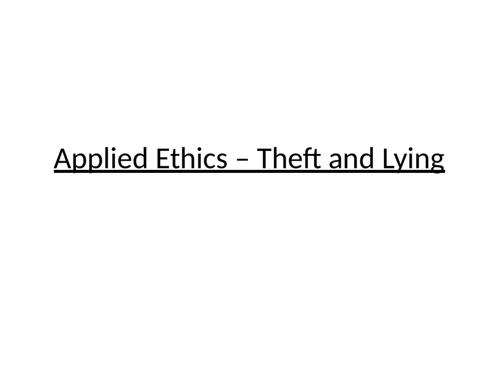 Applied Ethics – Theft and Lying Natural Law - slide 1 of 12