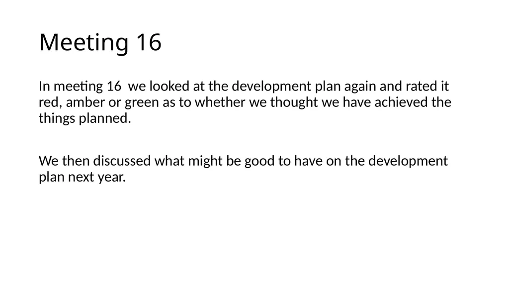 Meeting 1 – development plan (see our meeting 1 - slide 17 of 18