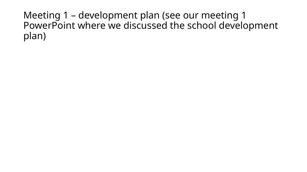 Meeting 1 – development plan (see our meeting 1 - slide 1 of 18