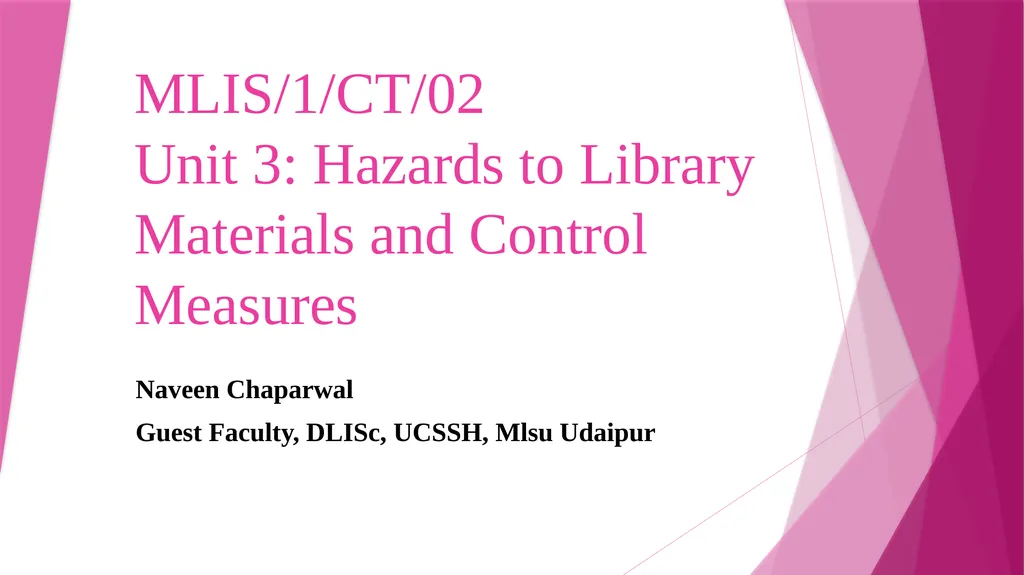 MLIS/1/CT/02 Unit 3: Hazards to Library Materials - slide 1 of 29