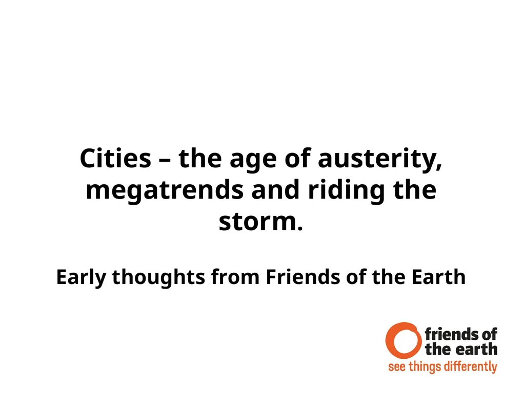 Cities – the age of austerity, megatrends and - slide 2 of 12