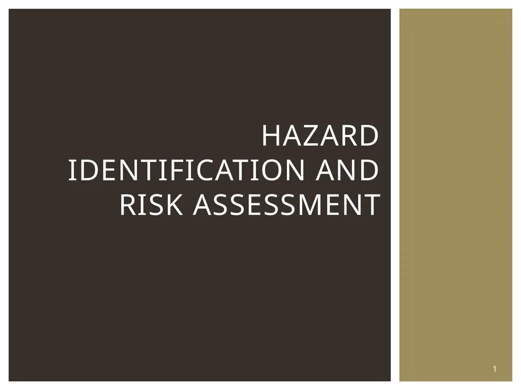 1 Hazard identification and Risk assessment Upon - slide 1 of 52
