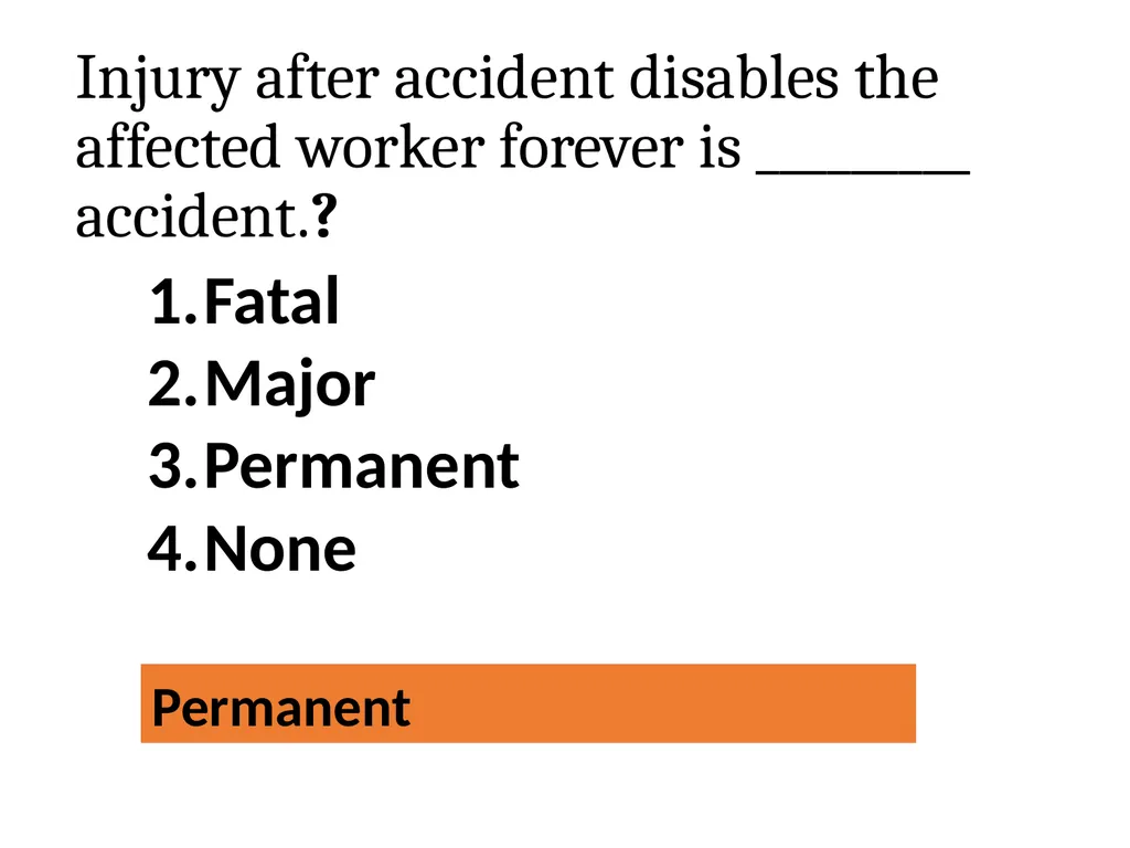 Que . Accident is ____________ Unfortunate - slide 13 of 26