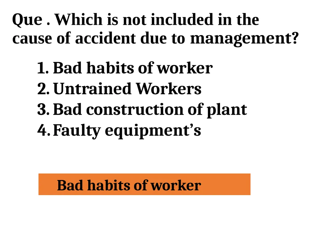 Que . Accident is ____________ Unfortunate - slide 3 of 26
