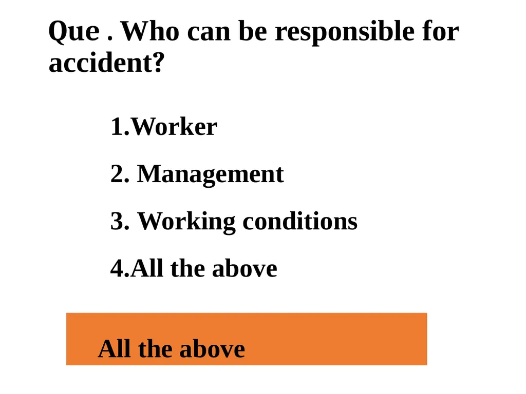 Que . Accident is ____________ Unfortunate - slide 4 of 26