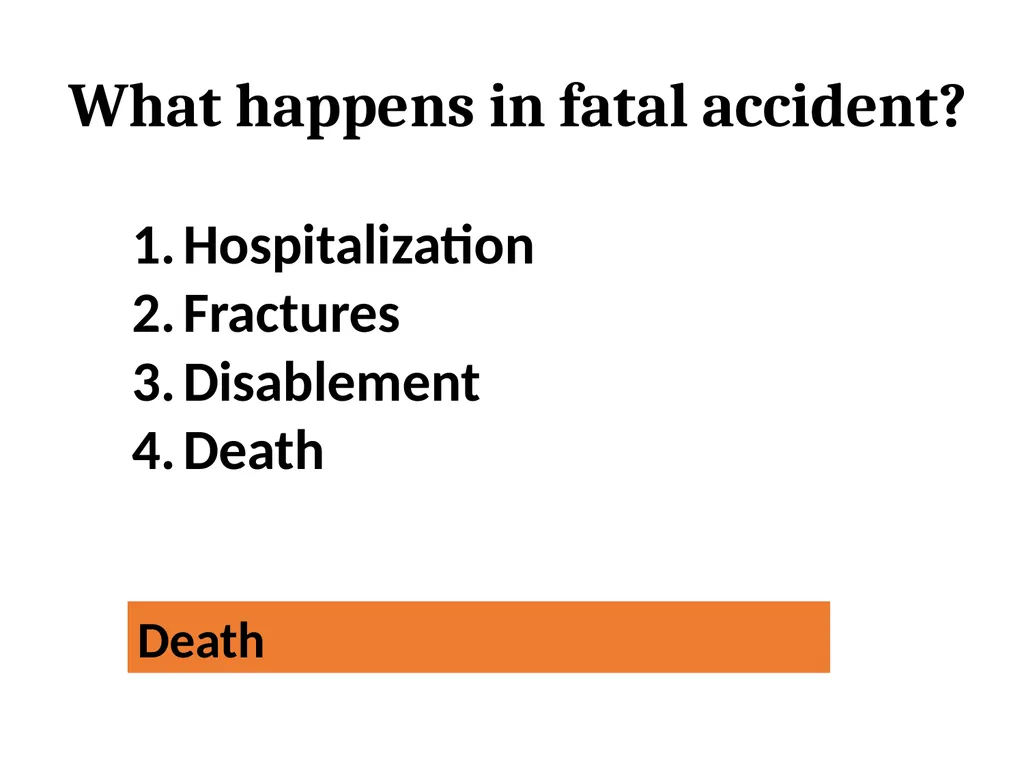 Que . Accident is ____________ Unfortunate - slide 12 of 26