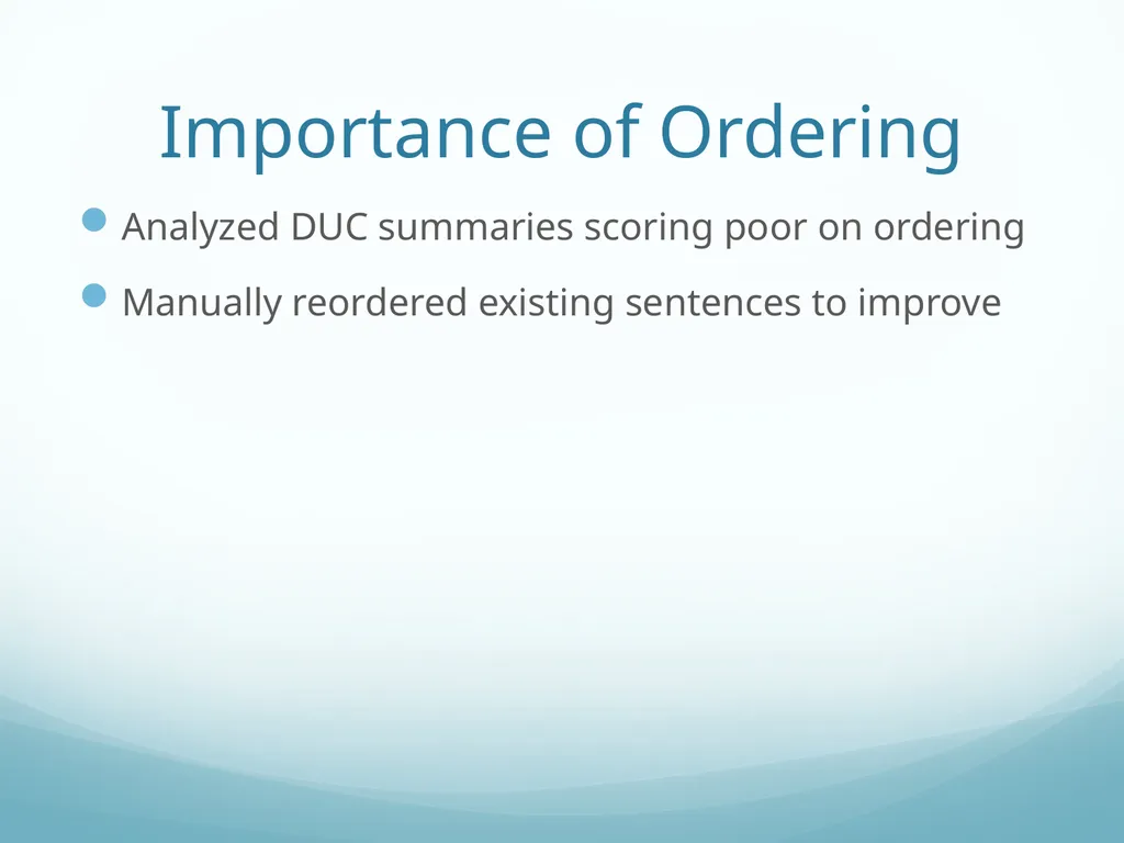 Topic-Orientation & Information Ordering Ling573 - slide 42 of 68