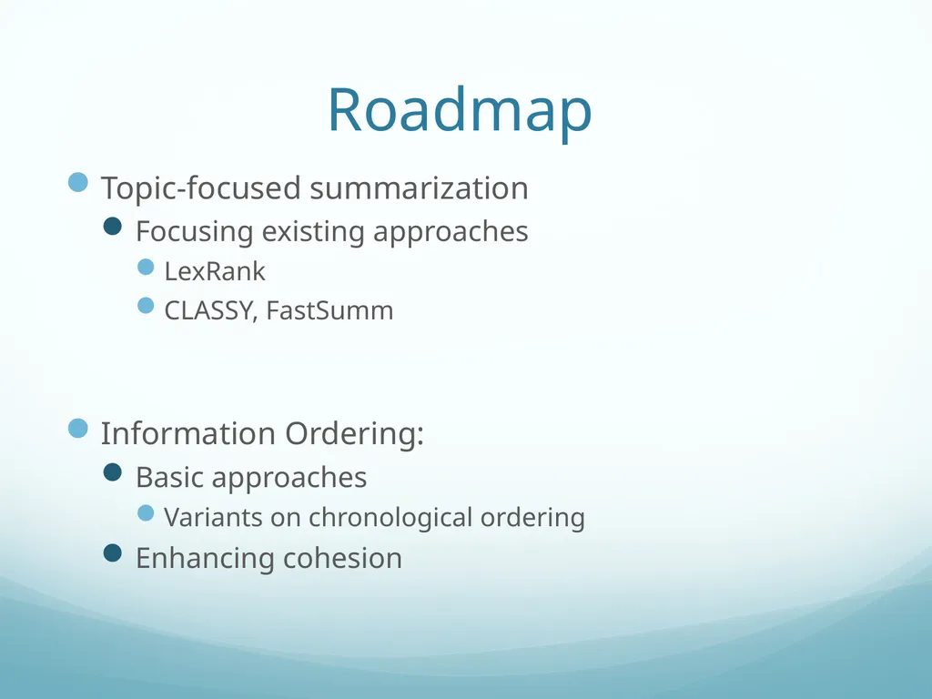 Topic-Orientation & Information Ordering Ling573 - slide 4 of 68