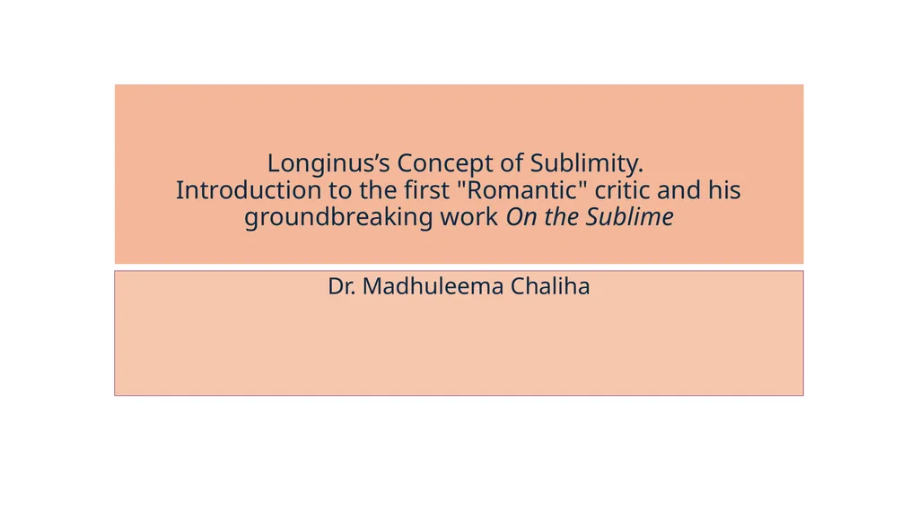 Longinus ,1st Century AD On the Sublime, that was - slide 2 of 7