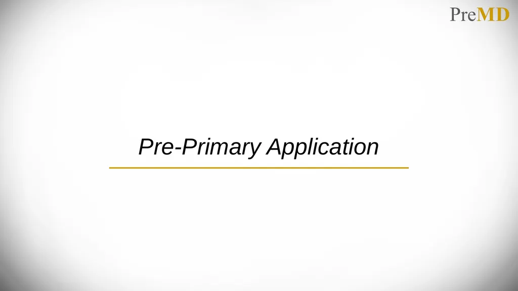 Overview of the Application Process PreMD Please - slide 4 of 24
