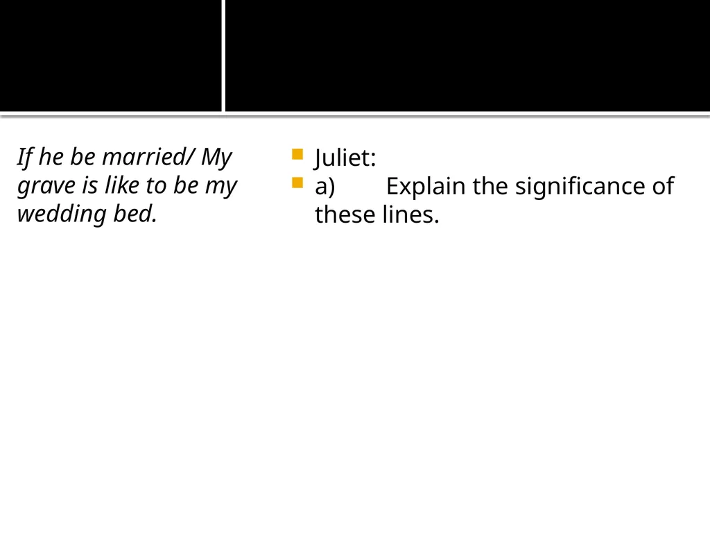 Romeo and Juliet Quotation Analysis: On your Final - slide 37 of 53