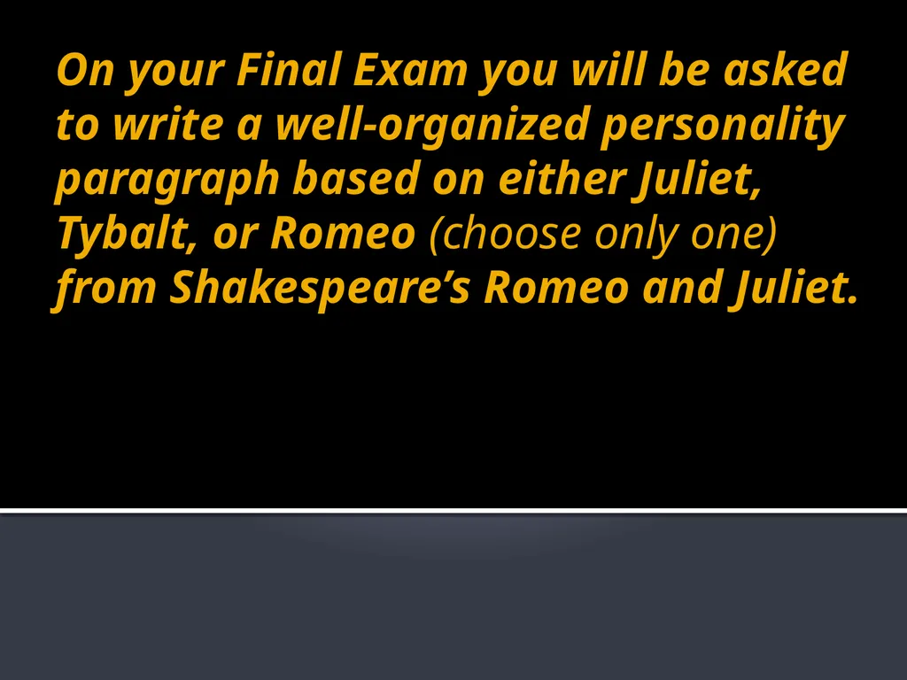 Romeo and Juliet Quotation Analysis: On your Final - slide 41 of 53