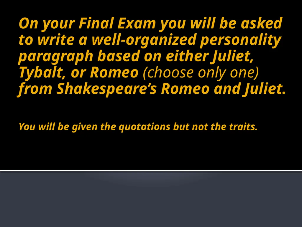 Romeo and Juliet Quotation Analysis: On your Final - slide 42 of 53