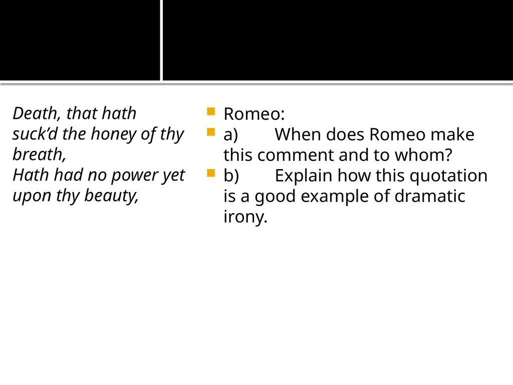 Romeo and Juliet Quotation Analysis: On your Final - slide 35 of 53