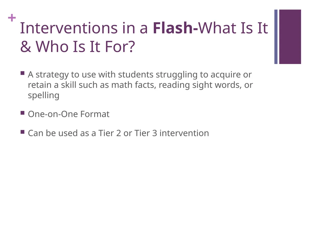 Intervention in a Flash Presented By: Karen Brown - slide 2 of 23