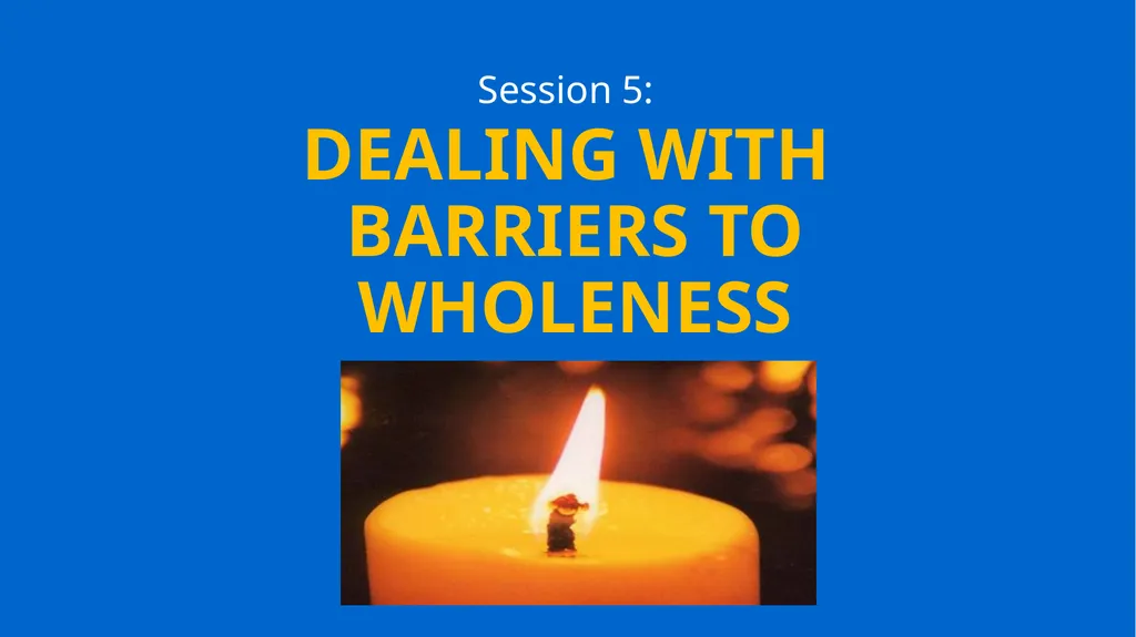 Growing in Wholeness A Practical Course to - slide 119 of 193