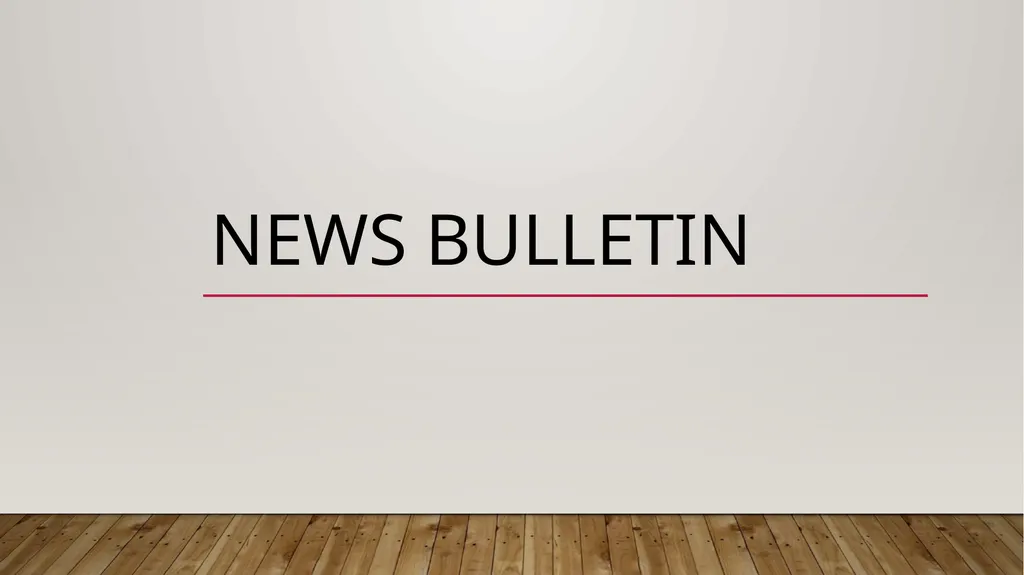 News bulletin News bulletin for radio The - slide 1 of 14