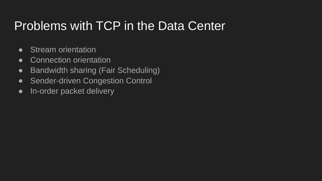 Homa Data Center Transport Protocol Harsh Kapadia - slide 6 of 32