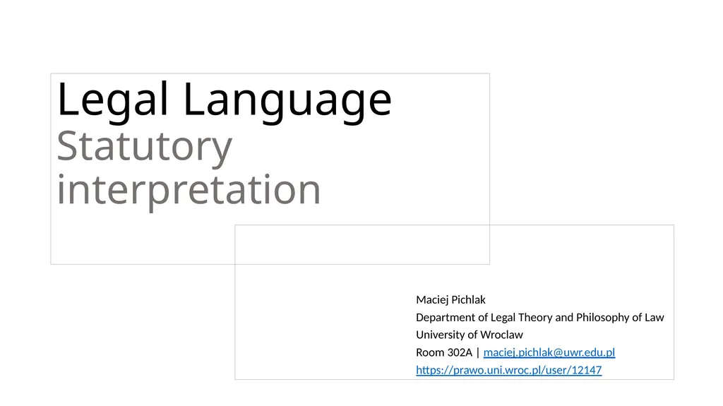 Legal Language Statutory interpretation Maciej - slide 1 of 18