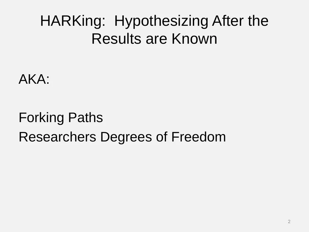 Questionable Research Practices Part 4: HARKing 1 - slide 2 of 17