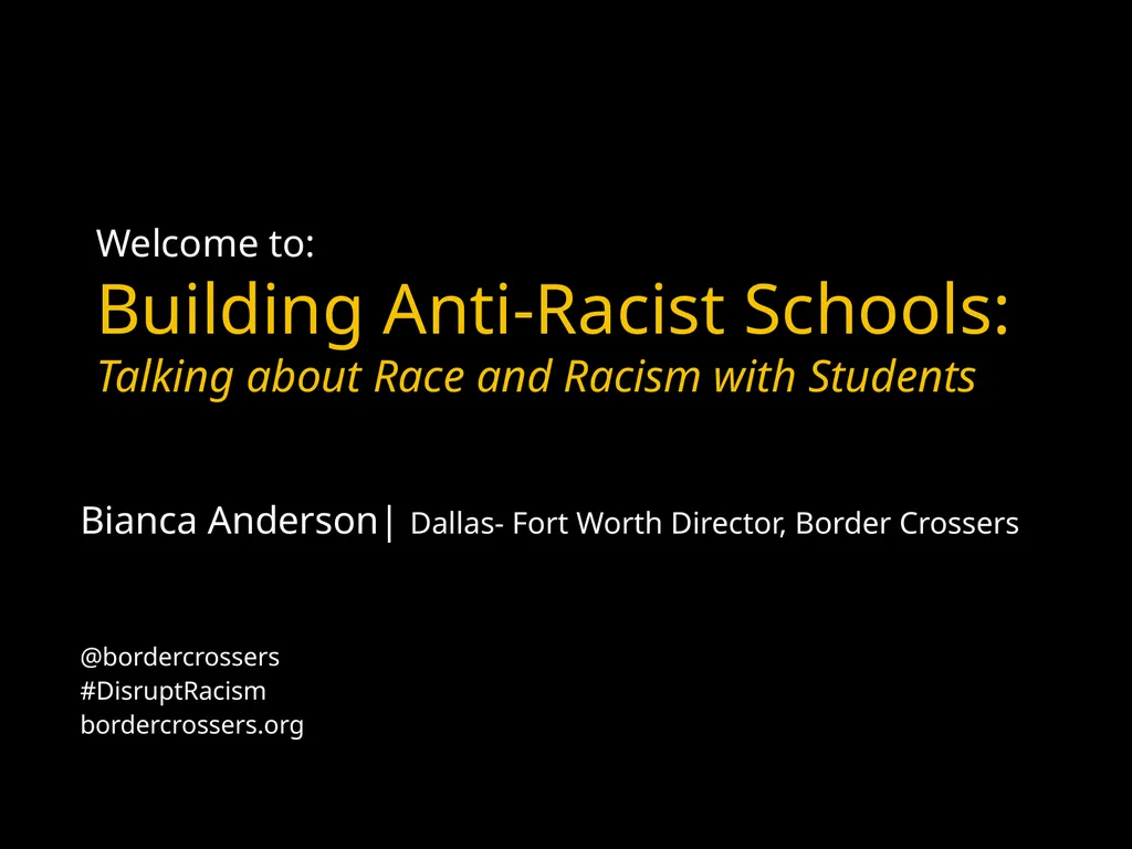 Welcome to: Building Anti-Racist Schools: Talking - slide 1 of 26