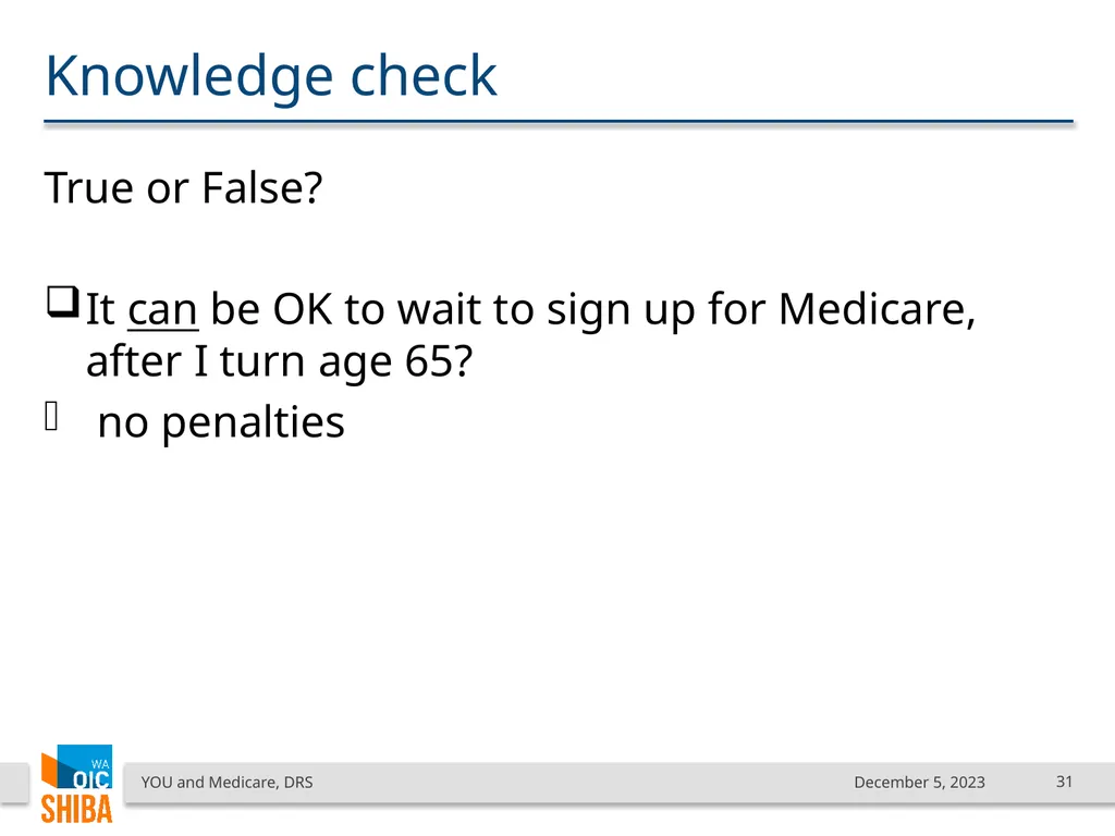 You & Medicare December 2023 SHIBA Program Manager - slide 31 of 68