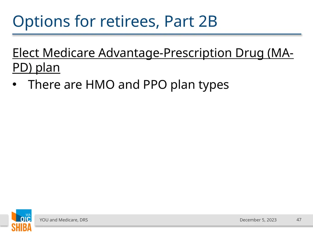 You & Medicare December 2023 SHIBA Program Manager - slide 47 of 68