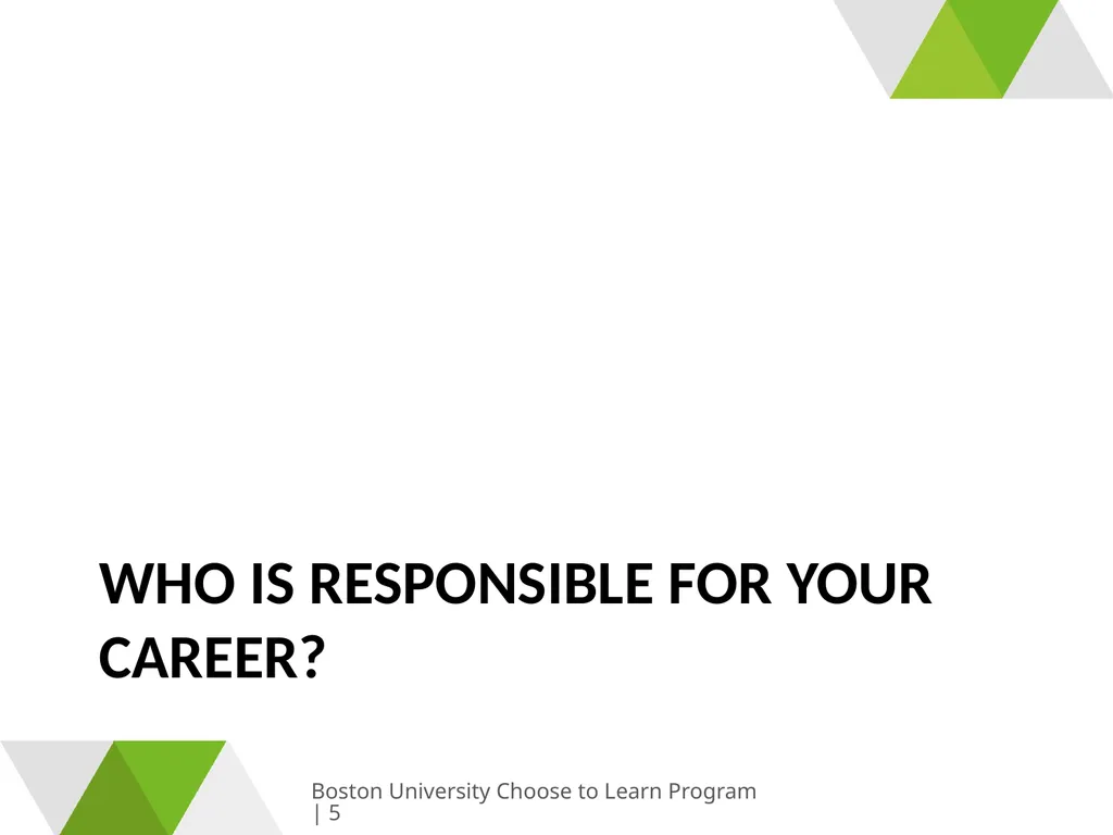 Growing & Learning Boston University Choose to - slide 5 of 26