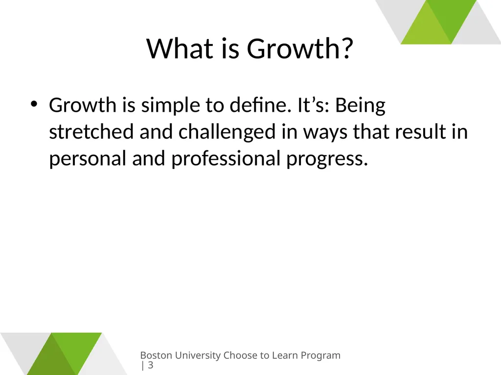 Growing & Learning Boston University Choose to - slide 3 of 26