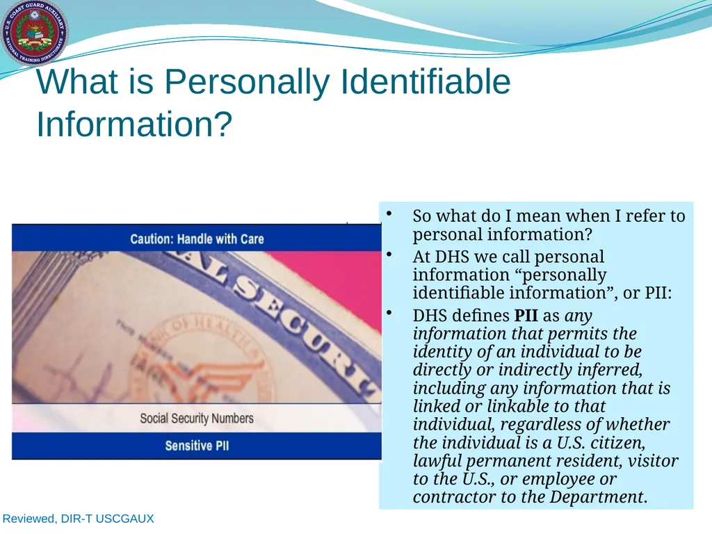 U.S. Coast Guard Auxiliary Privacy at DHS: - slide 7 of 31