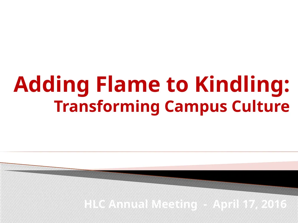 Adding Flame to Kindling: Transforming Campus - slide 1 of 28