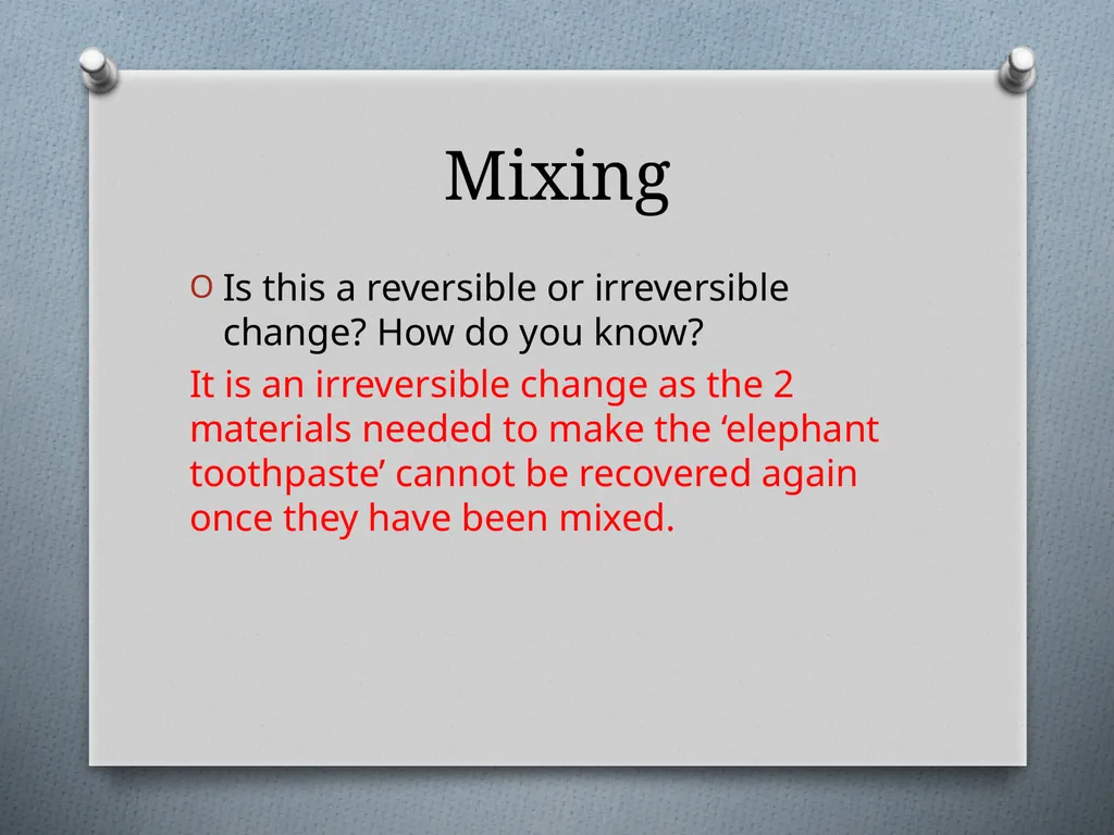 Getting a Reaction Reversible and Irreversible - slide 7 of 15