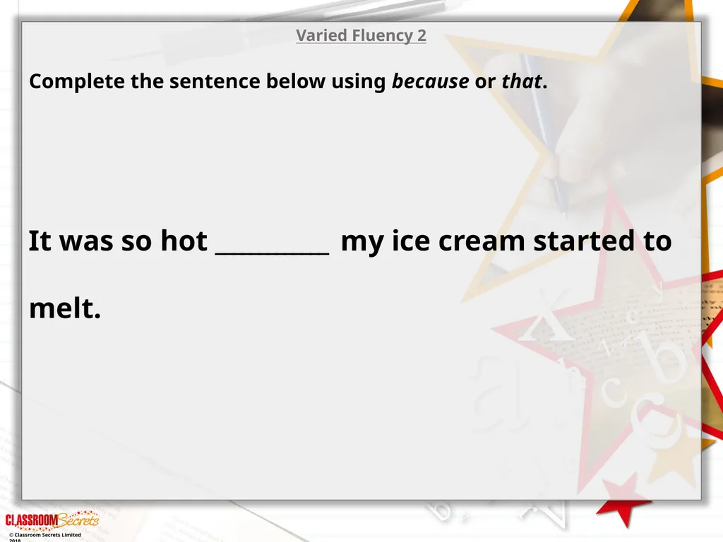 Year 2 - Conjunctions Using ‘because’ and ‘that’ © - slide 6 of 18