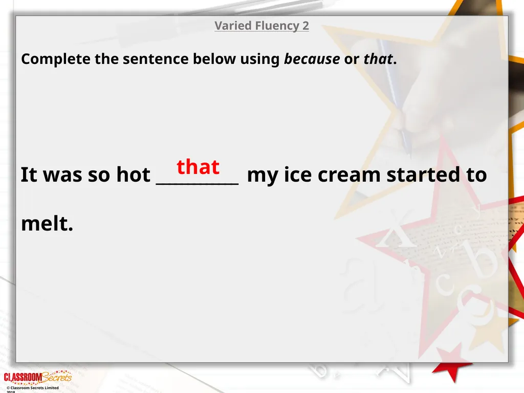 Year 2 - Conjunctions Using ‘because’ and ‘that’ © - slide 7 of 18