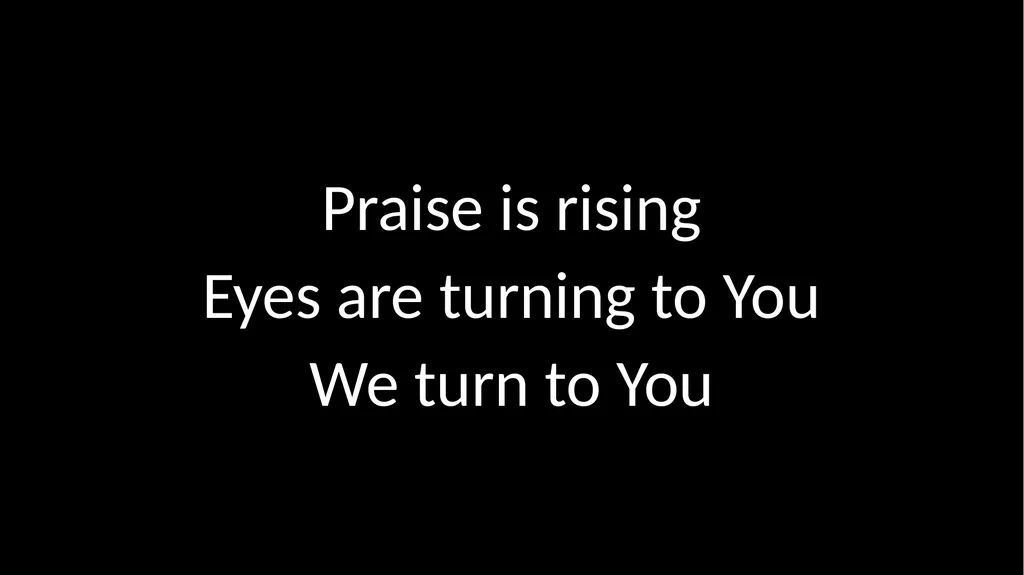 Hosanna Praise is Rising Praise is rising Eyes are - slide 3 of 103