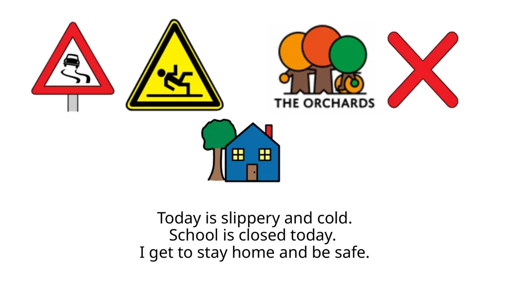 Today school is closed because of snow and ice. - slide 3 of 5