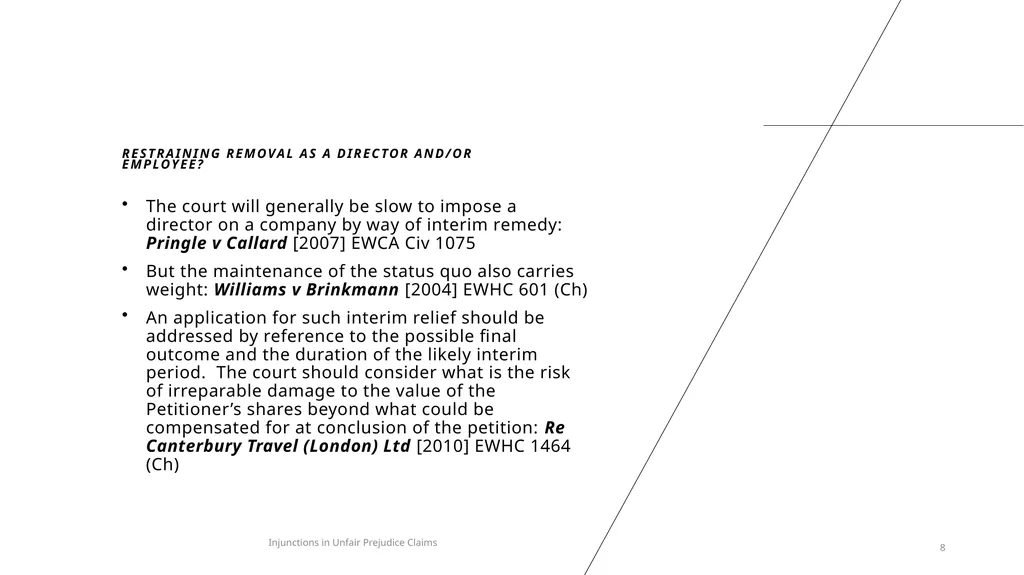 INTERLOCUTORY INJUNCTIONS IN UNFAIR PREJUDICE - slide 8 of 9