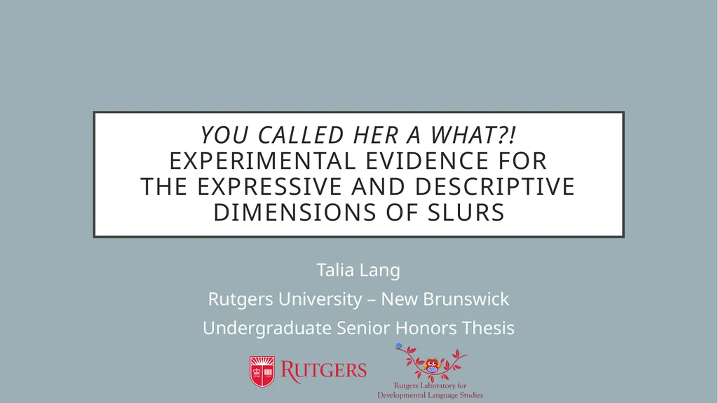 You called her a what?! Experimental evidence for - slide 1 of 45