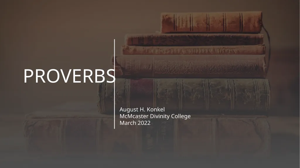 Proverbs August H. Konkel McMcaster Divinity - slide 1 of 7