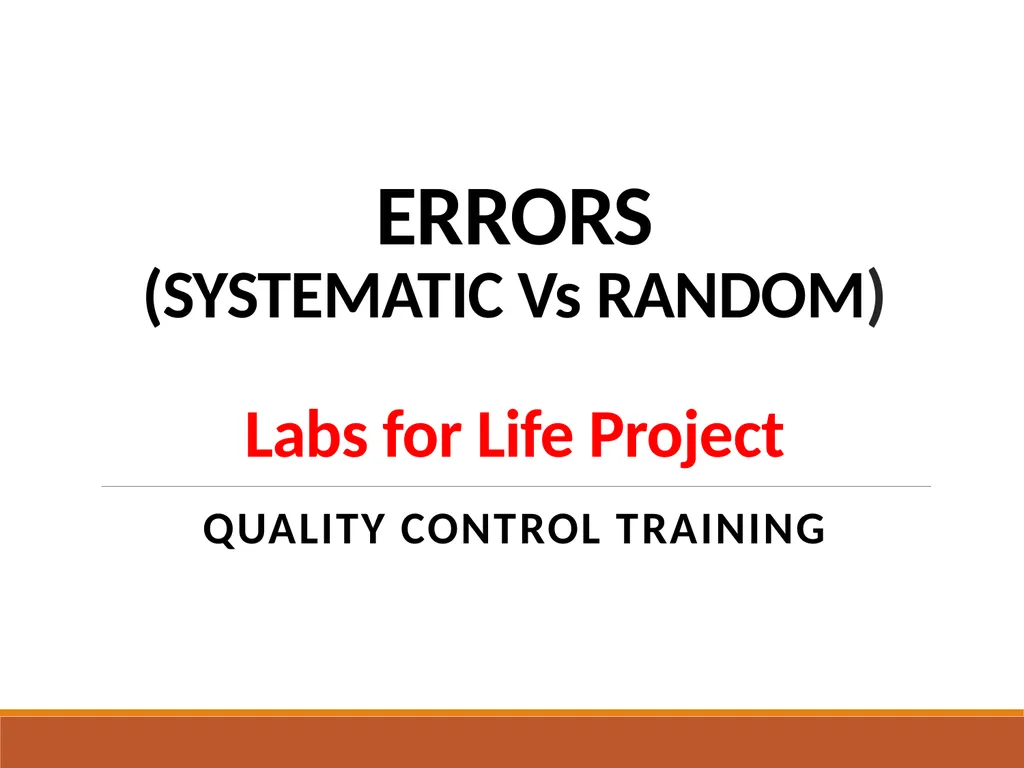 ERRORS (SYSTEMATIC Vs RANDOM) Labs for Life - slide 1 of 13