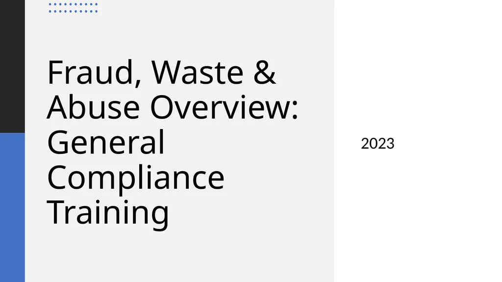 Fraud, Waste & Abuse Overview: General Compliance - slide 1 of 24