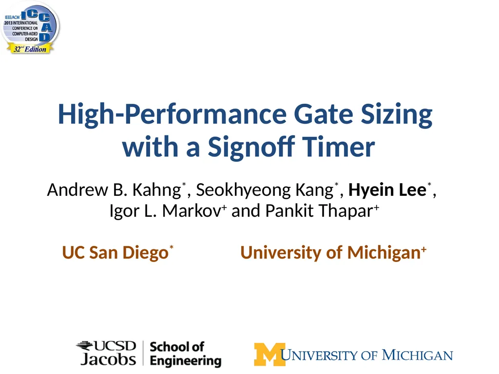 High-Performance Gate Sizing with a Signoff Timer - slide 1 of 34