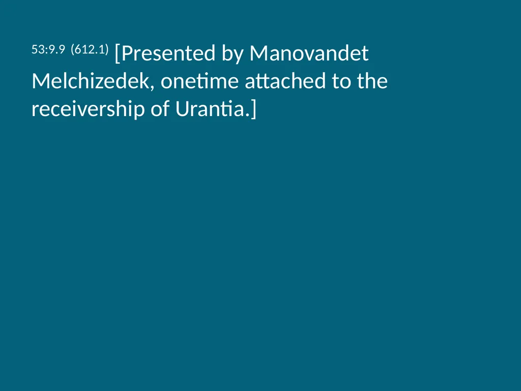 The Urantia Book Paper 53 The Lucifer Rebellion - slide 74 of 75
