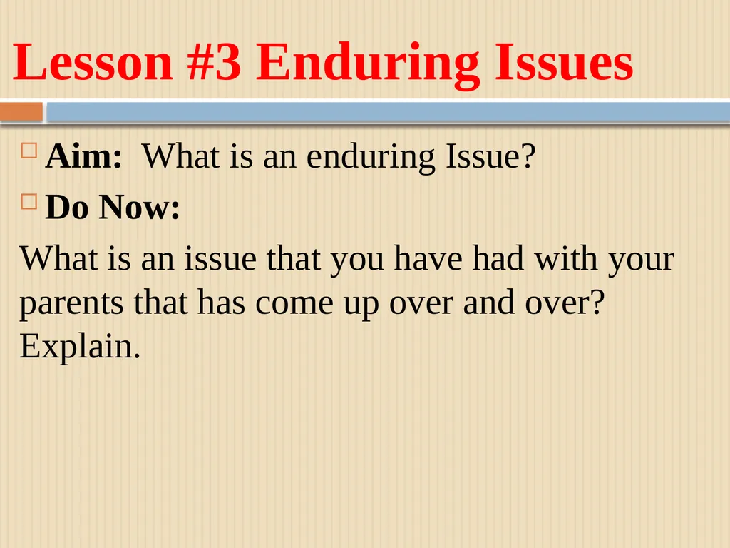 Unit 1 Lesson #3 Enduring Issues Agenda Aim: What - slide 3 of 15