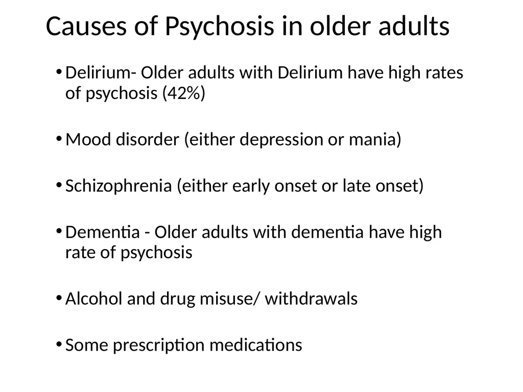 Psychosis in older adults Tier 1 Psychosis What is - slide 5 of 10