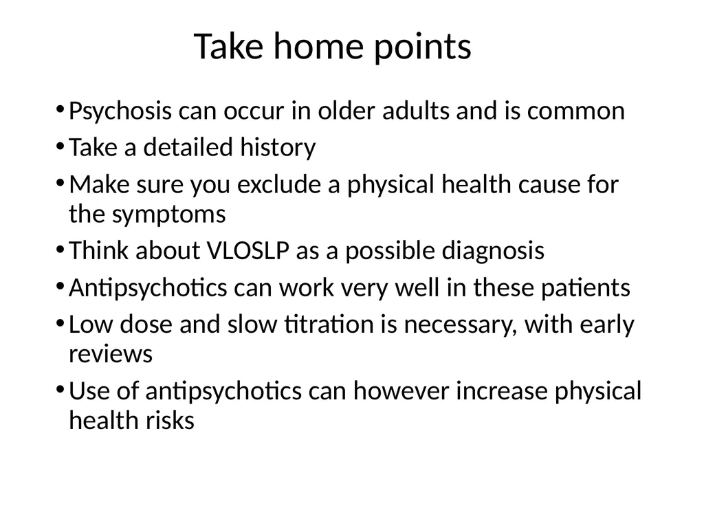 Psychosis in older adults Tier 1 Psychosis What is - slide 9 of 10
