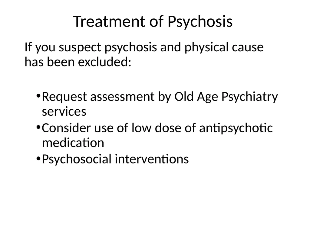 Psychosis in older adults Tier 1 Psychosis What is - slide 8 of 10