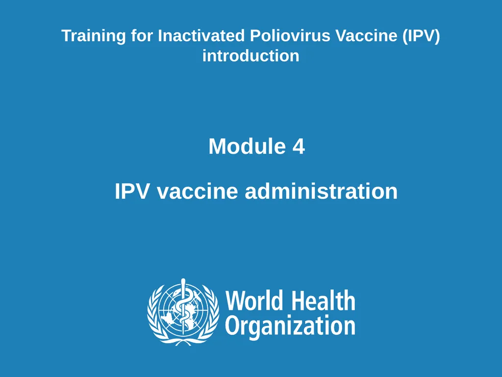 Module 4 IPV vaccine administration Training for - slide 1 of 20