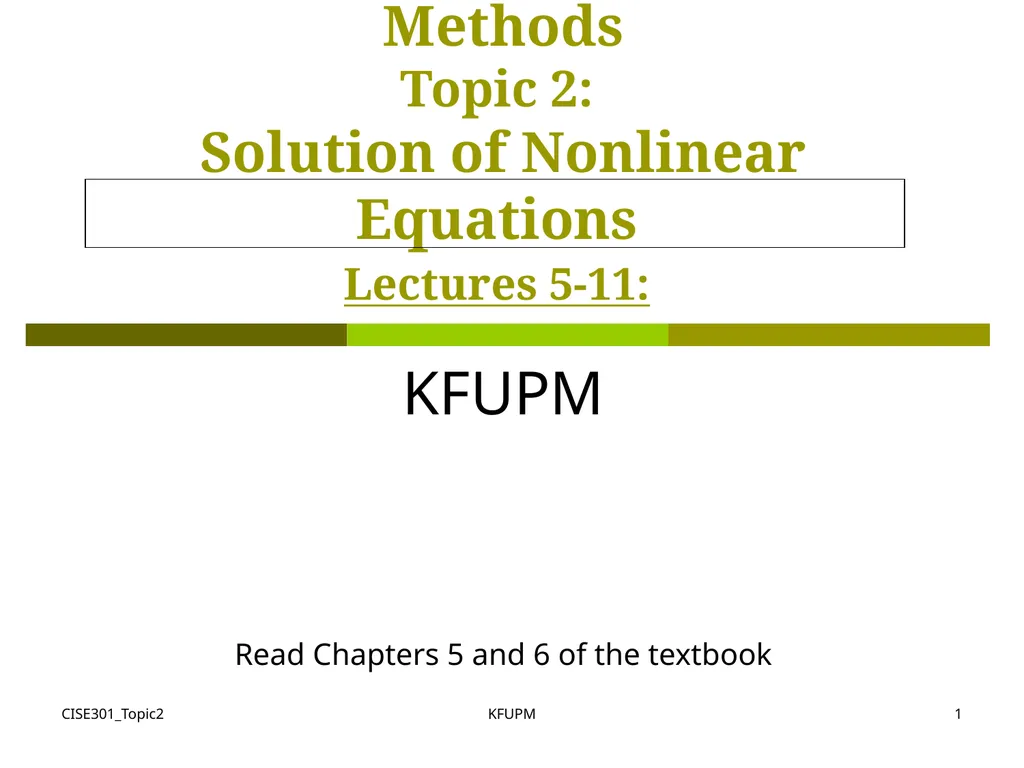 CISE301_Topic2 KFUPM 1 CISE301: Numerical Methods - slide 1 of 92
